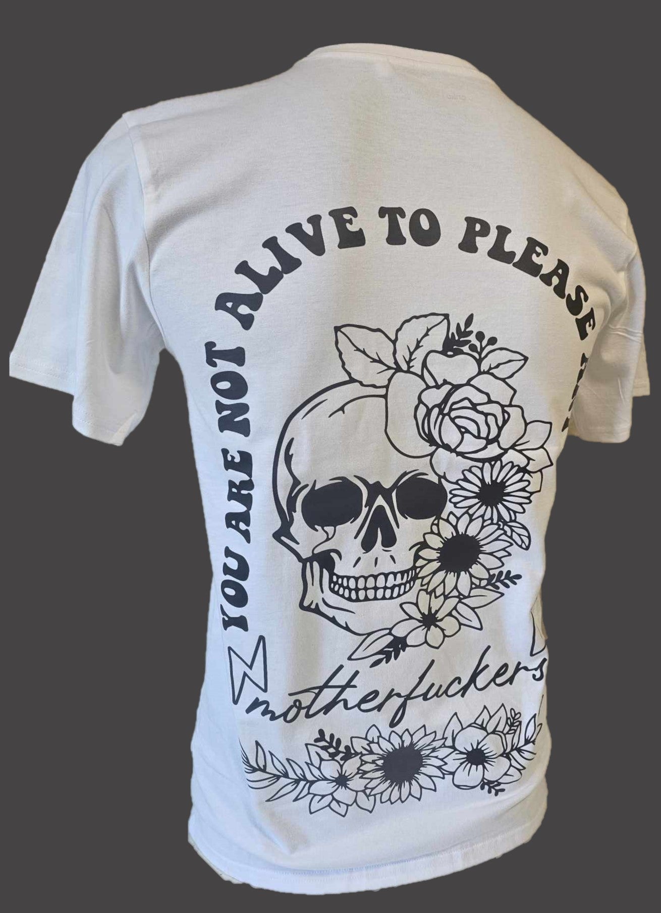 Alive 2 Please MF's T Shirt